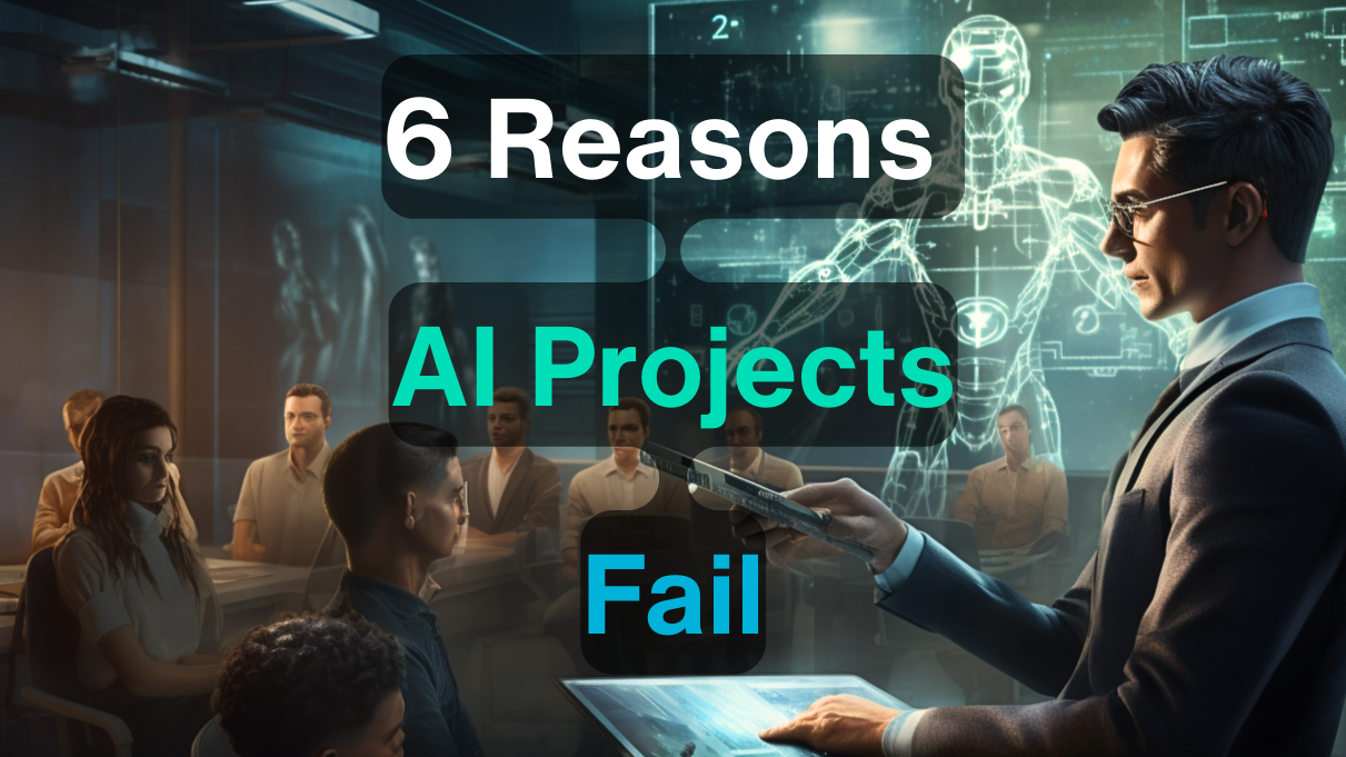 6 razones por las que fracasan los proyectos de IA
