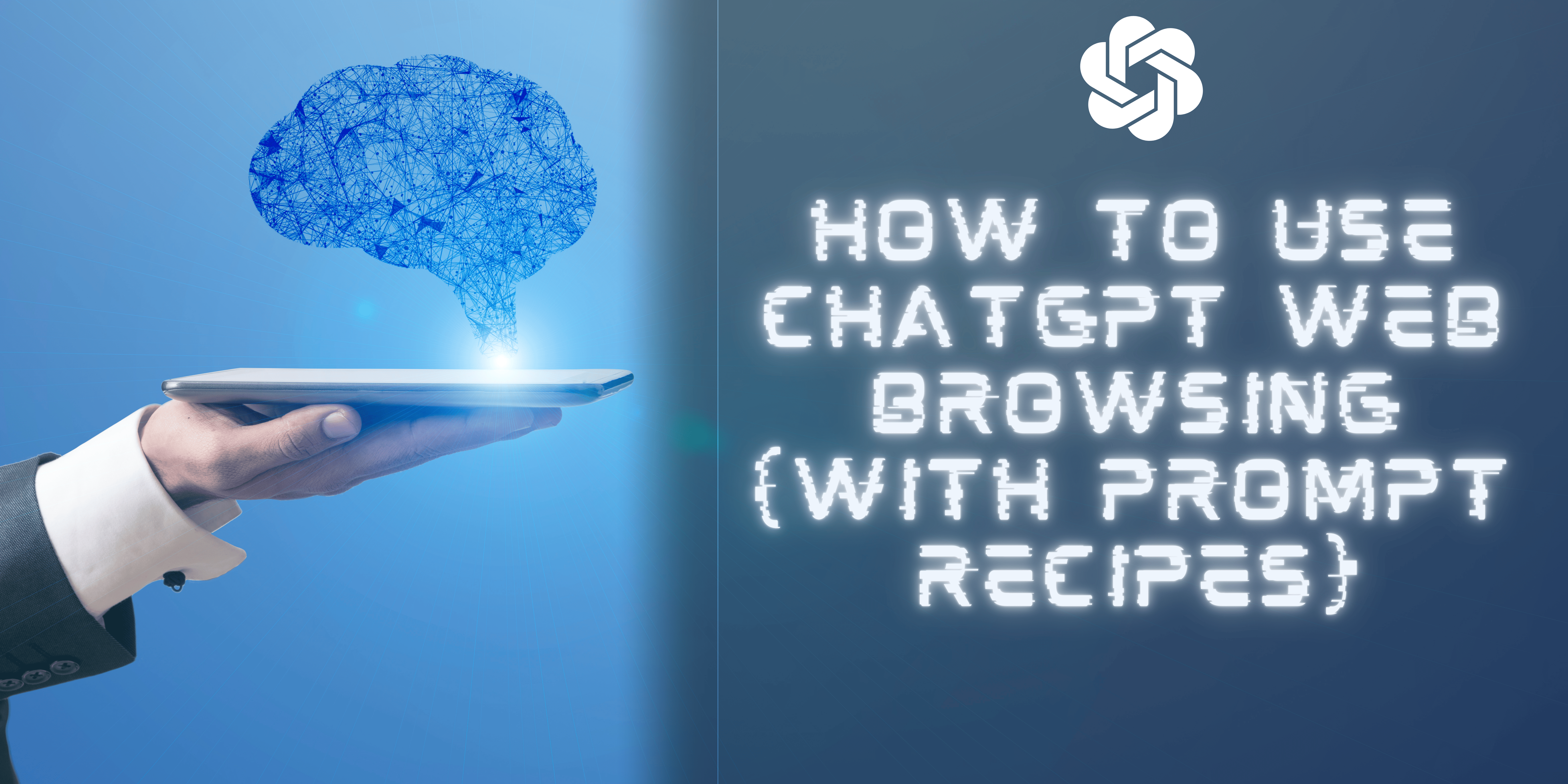 How to Use ChatGPT Web Browsing (With Prompt Recipes)