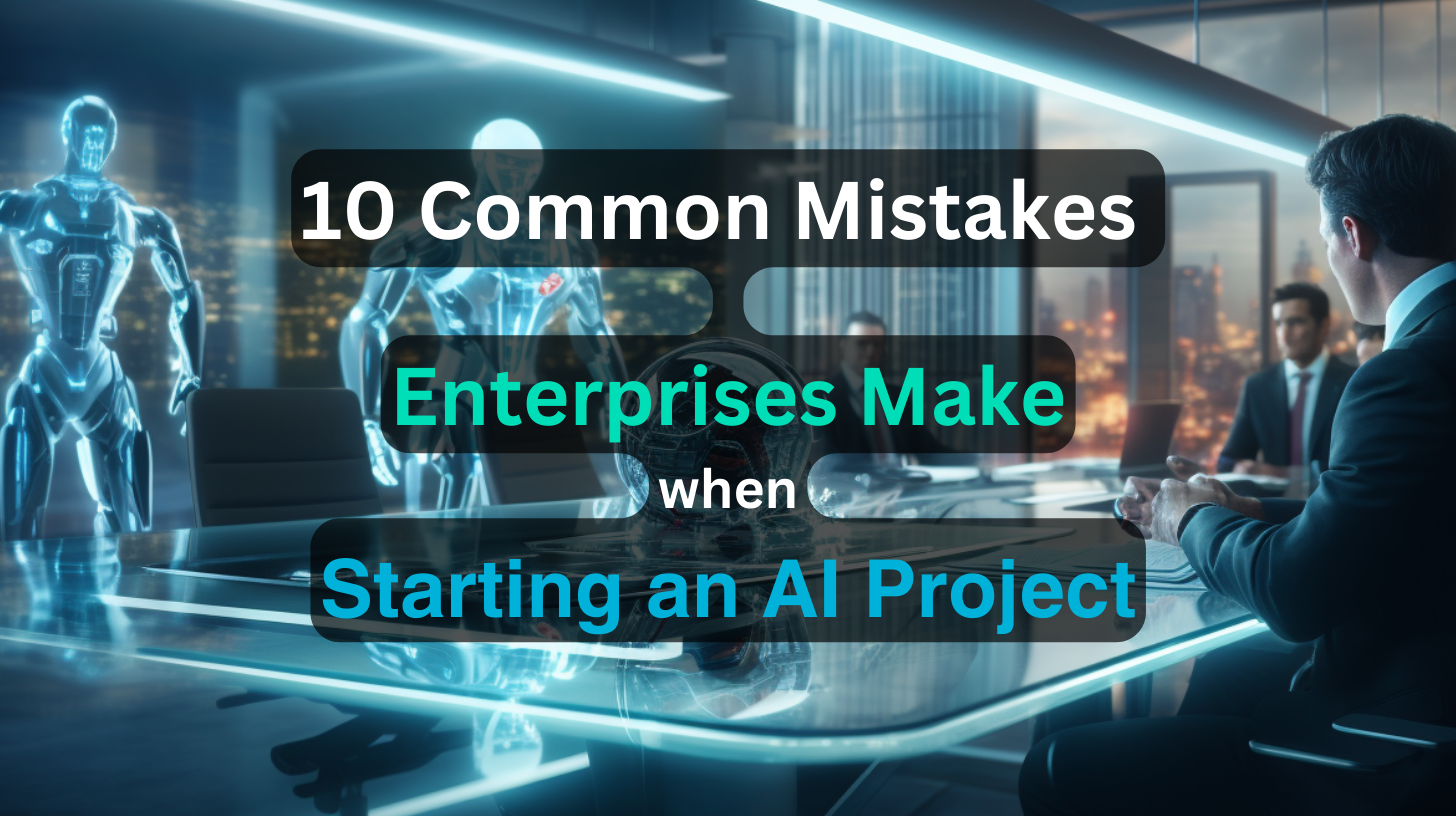 10 erreurs commises par les entreprises lors du lancement d'un projet d'IA