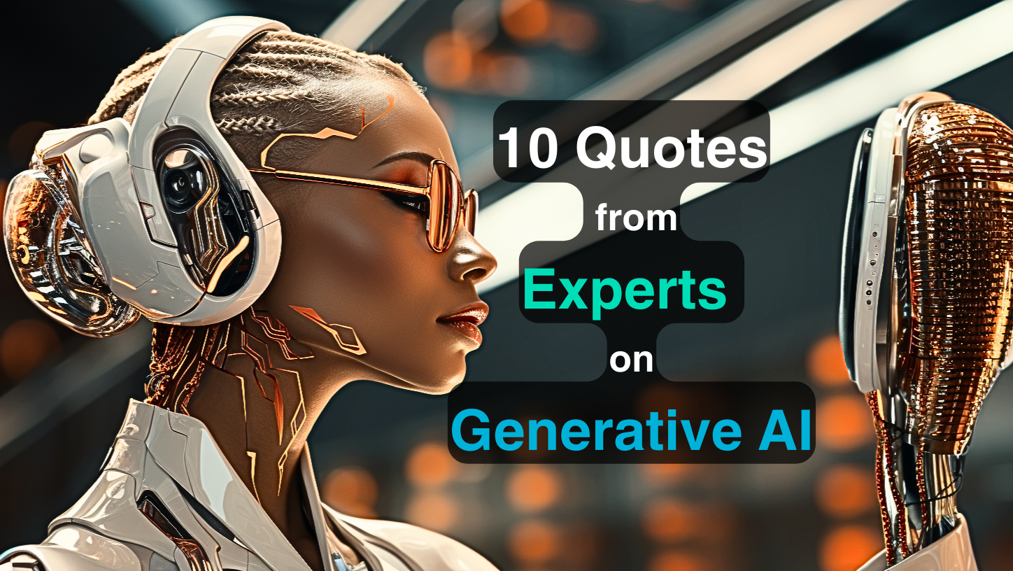 10 citations d'experts en IA générative