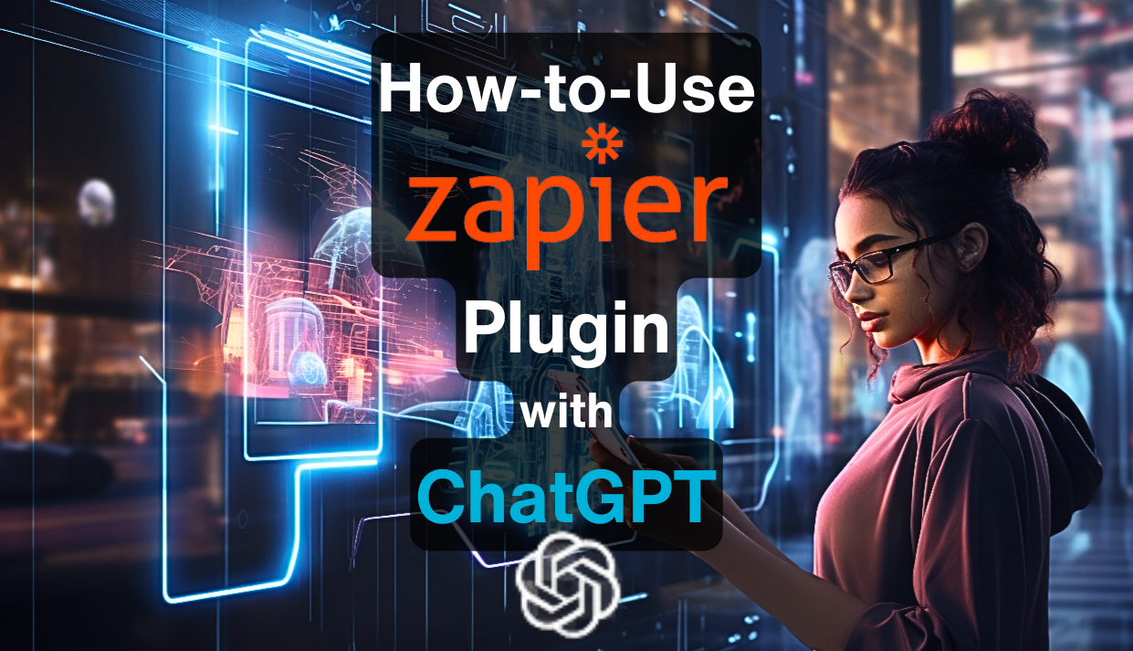 Zapier ChatGPTプラグインの使い方：ステップバイステップガイド