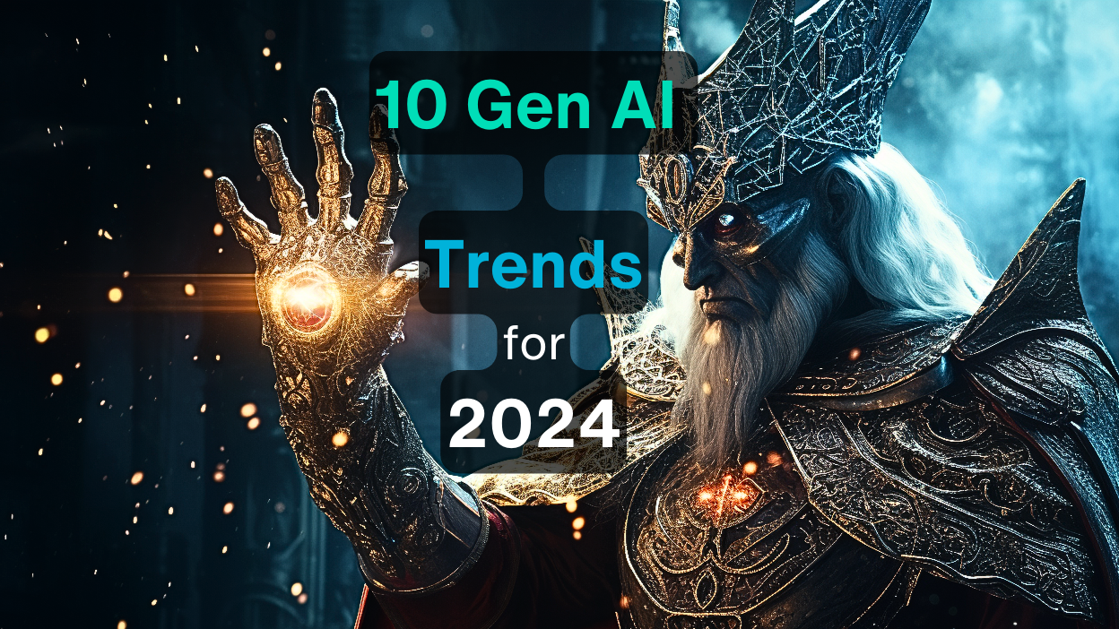 2024年に注目すべき10のジェネレーティブAIトレンド