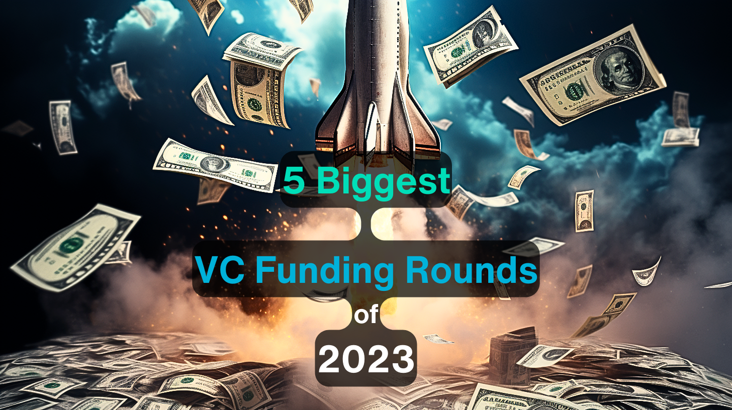 5 Biggest Generative AI Funding Rounds and Investments of 2023