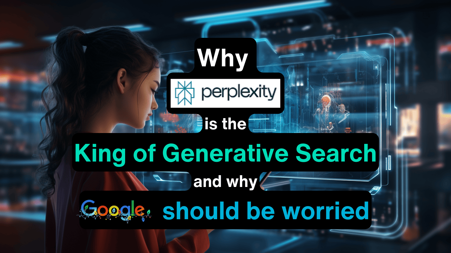 What is Perplexity AI? The King of Generative Search and a Rising Challenger to Google