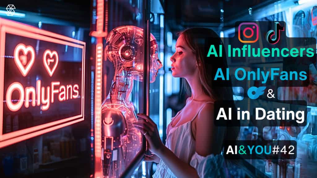 Rise of AI Influencer AI OnlyFans AI in Dating Apps 2 1024x576