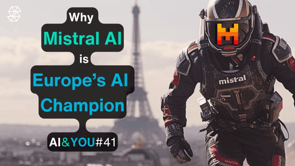 AI&YOU #41：ミストラルAIプロフィール：ヨーロッパのAIリーダー